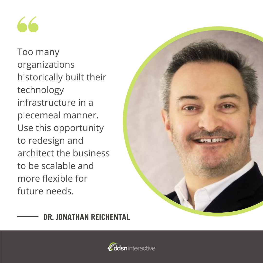 Graphic depicting Dr. Jonathan Reichental and his quote "Too many organizations historically built their technology infrastructure in a piecemeal manner. Use this opportunity to redesign and architect the business to be scalable and more flexible for future needs."
