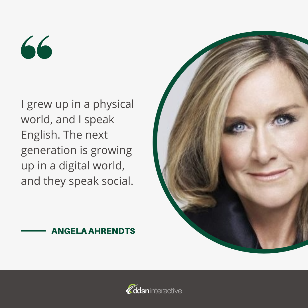 Graphic depicting Angela Ahrendts and her quote “I grew up in a physical world, and I speak English. The next generation is growing up in a digital world, and they speak social.”